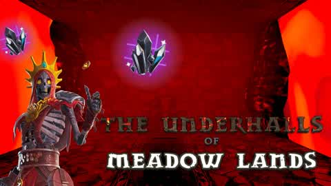 The Underhalls of Meadow Lands