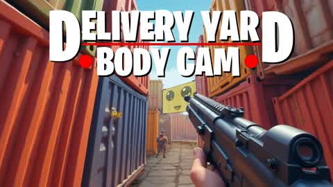 Delivery Yard - Body Cam - 🏆🔫