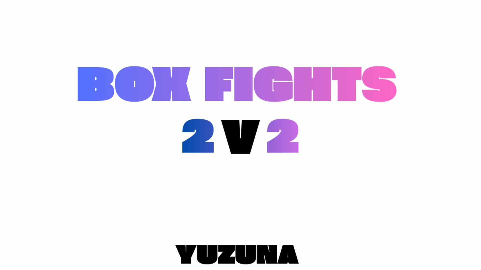 Yuzunaボックスファイト(3対3) 📦