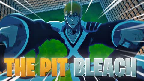 THE PIT - BLEACH 🗡️