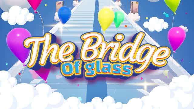 ✨🚩 THE BRIDGE OF GLASS - Mode: hard 🚩✨