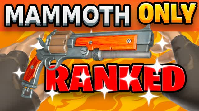 Ranked Mammoth 👓 ( FIRST PERSON)