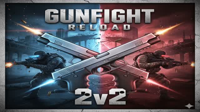 Reload Gunfight 2v2!