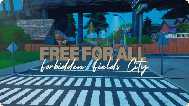 đ FORBIDDEN FIELDS CITY FREE FOR ALL đ