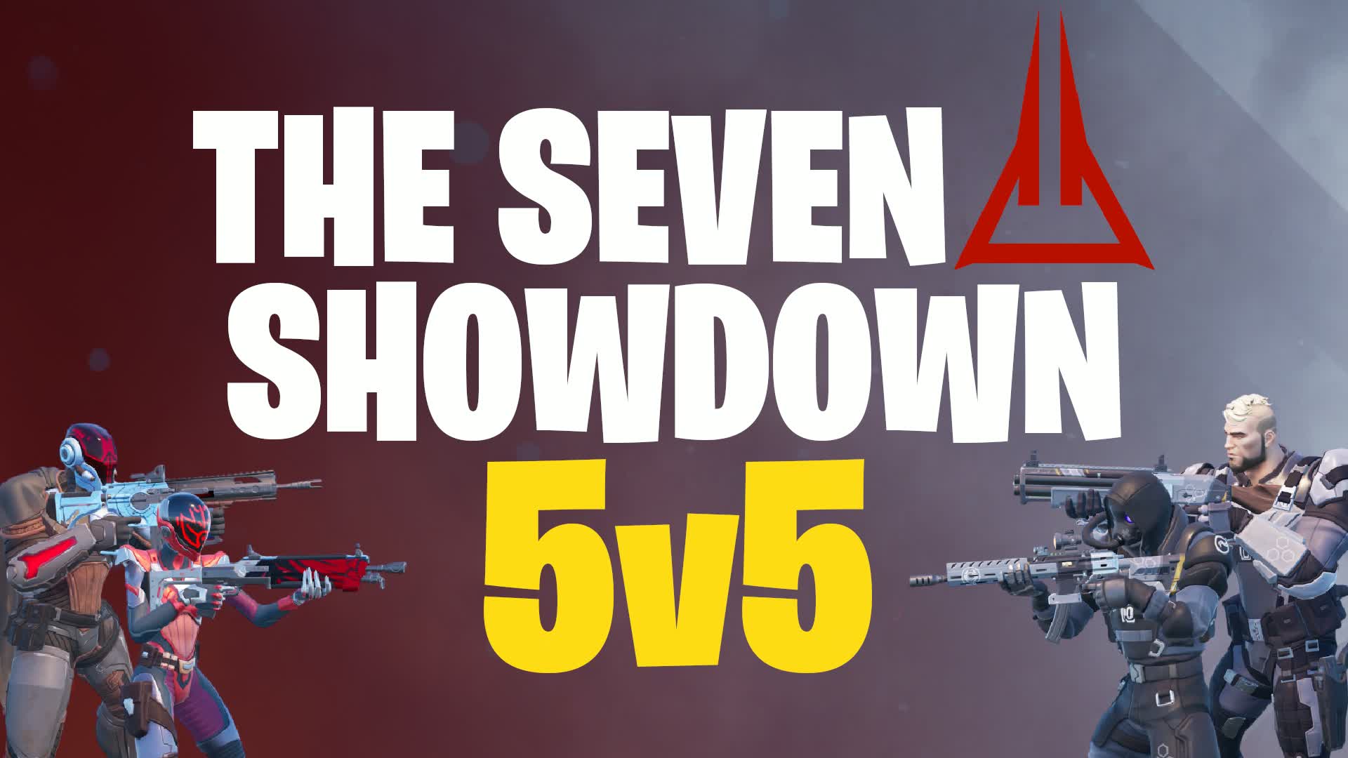 THE SEVEN SHOWDOWN 5v5