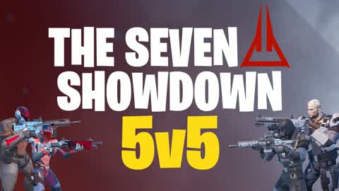 THE SEVEN SHOWDOWN 5v5
