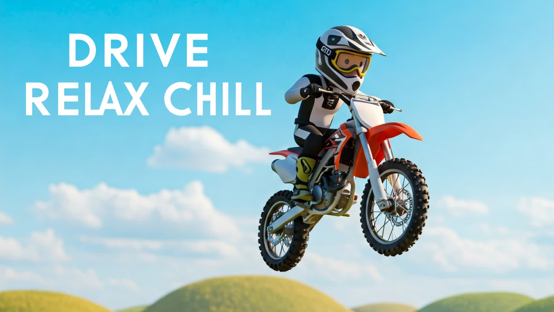DRIVE RELAX CHILL 🏁