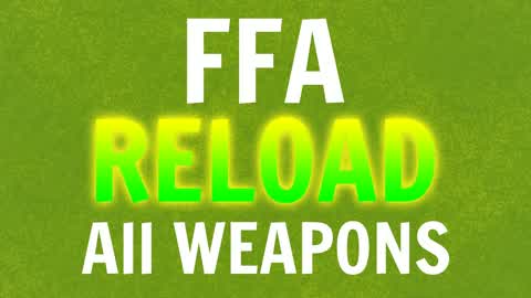 Reload FFA All Weapons