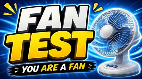 FAN TEST | QUIZ