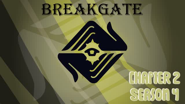 Breakgate Chapter 2 Season 4