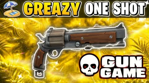 🌴 GREASY ONE SHOT [GUN GAME]