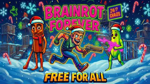 BRAINROT FOREVER FREE FOR ALL