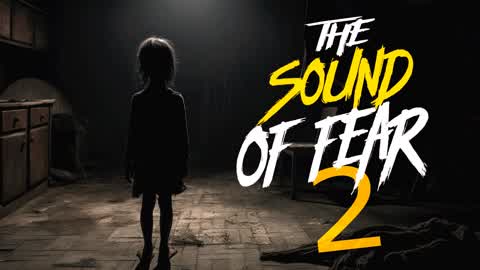 THE SOUND OF FEAR 2 [HORROR]
