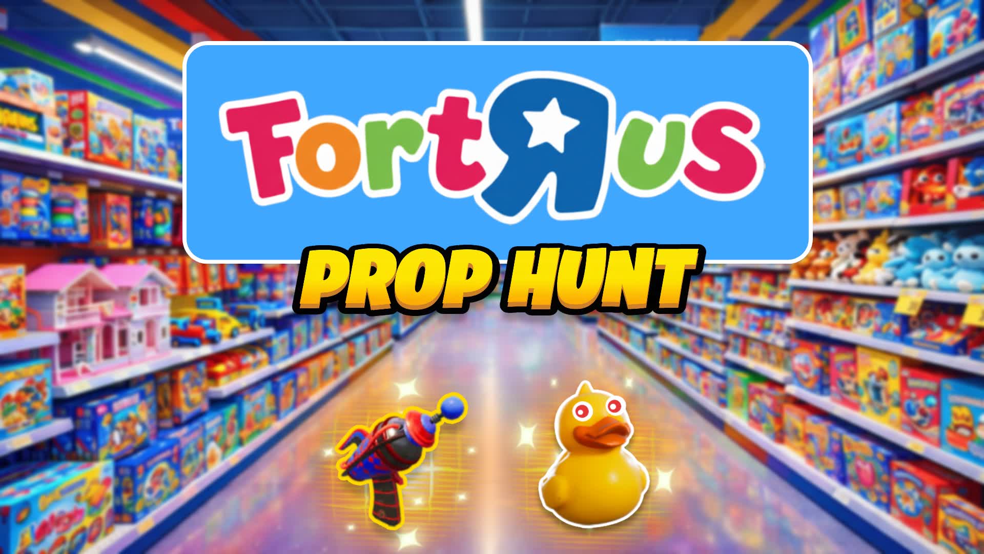 FORT R US PROP HUNT 🧸
