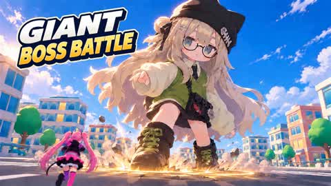GIANT BOSS BATTLE