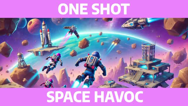 ONE SHOT SPACE HAVOC