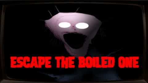 ESCAPE THE BOILED ONE [HORROR]