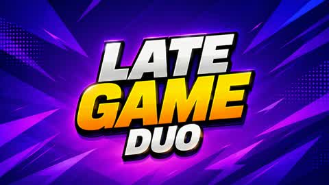 LateGame Duo