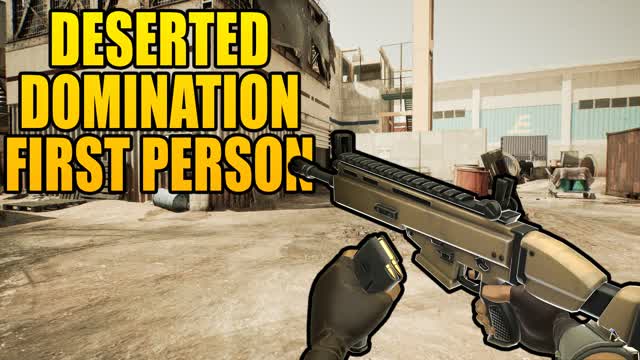 Capture 1 – DEZERTED DOMINATION FIRST PERSON