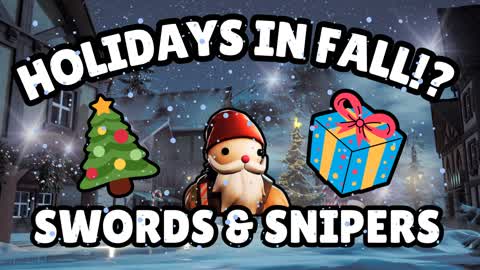 🎁🎁🎁 SWORDS & SNIPERS 🎁🎁🎁
