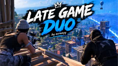 LATE GAME DUO By ecrazyy