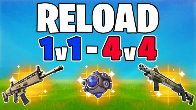 RELOAD 1V1 TO 4V4 REALISTICS