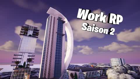 Work RP - Saison 2 - 🏙️