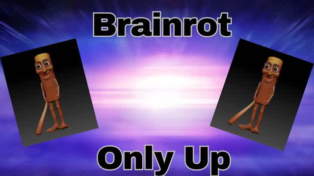 Brainrot Only Up 1