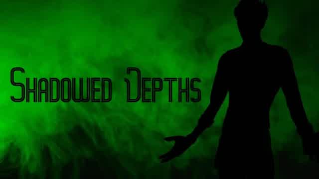 Capture 1 – Shadowed Depths