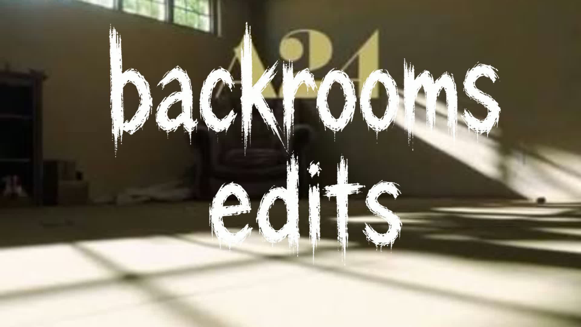 Backrooms edits