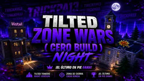 TILTED ZONE WARS NIGHT (ZERO BUILD)