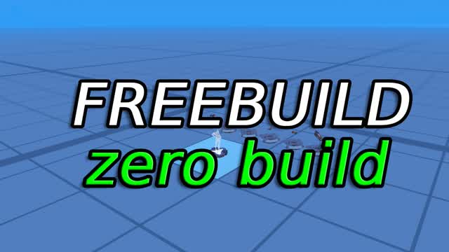 ZERO BUILD FREEBUILD