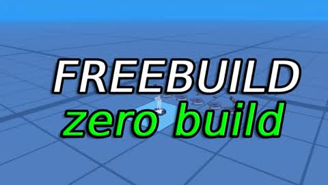 ZERO BUILD FREEBUILD