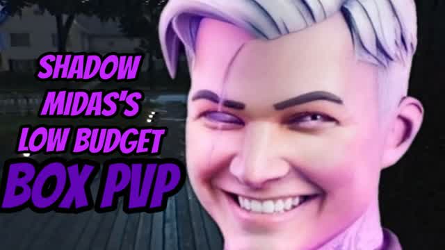Shadow Midas Low Budget BOX PVP