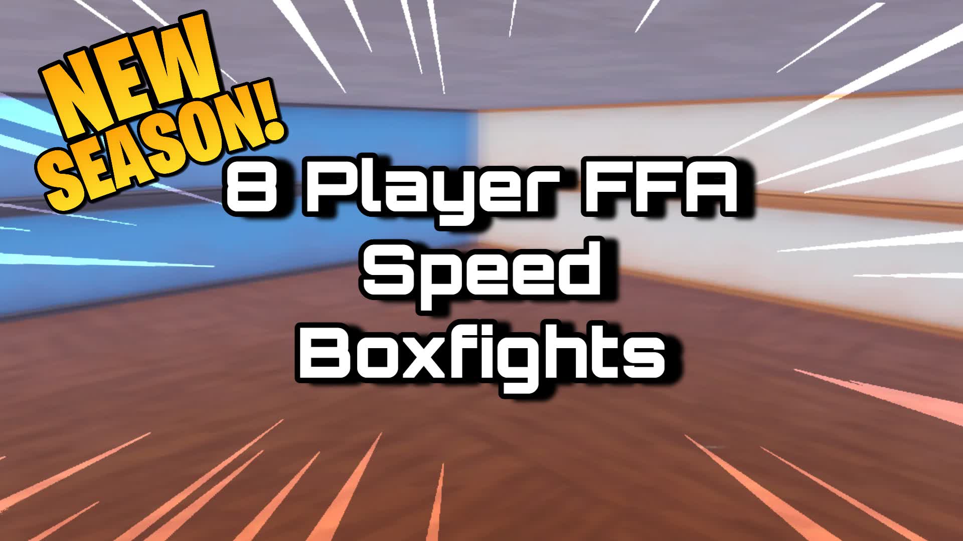 8 Player FFA Speed Boxfights