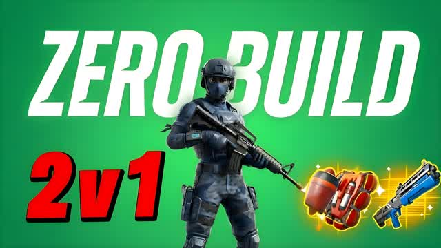 ZERO BUILD 2V1 [1V2]