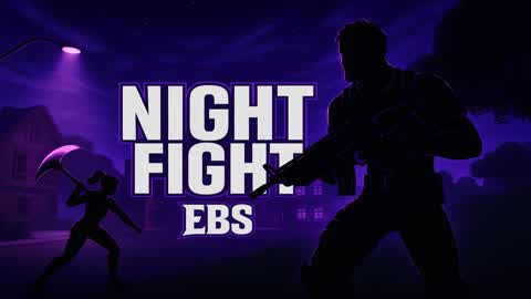 NIGHT FIGHT / FREE FOR ALL / EBS
