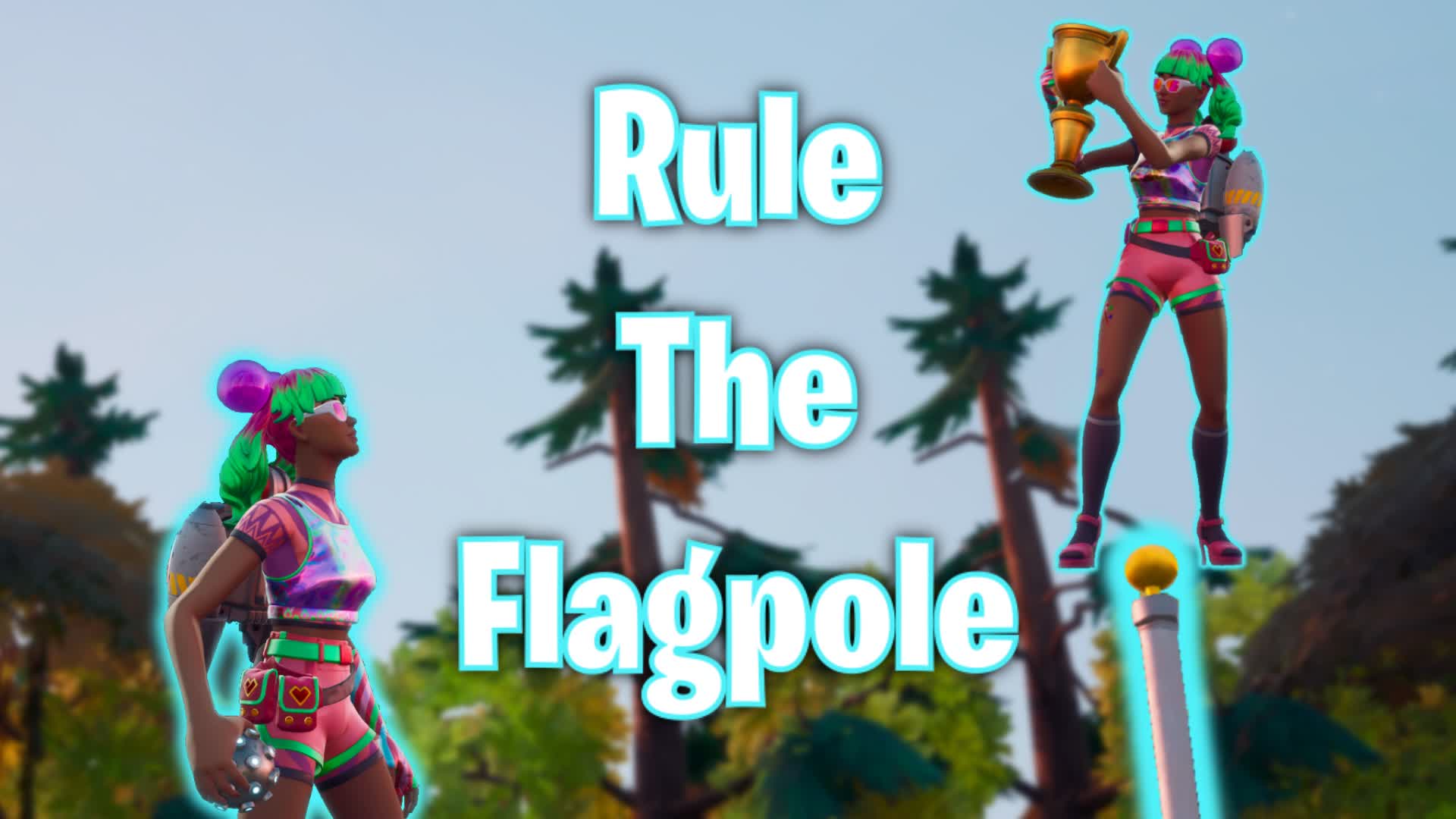 Rule The Flagpole! 594627584847 by starlighthay Fortnite Creative
