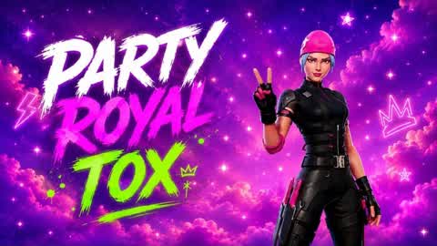 PARTY ROYAL  TOX