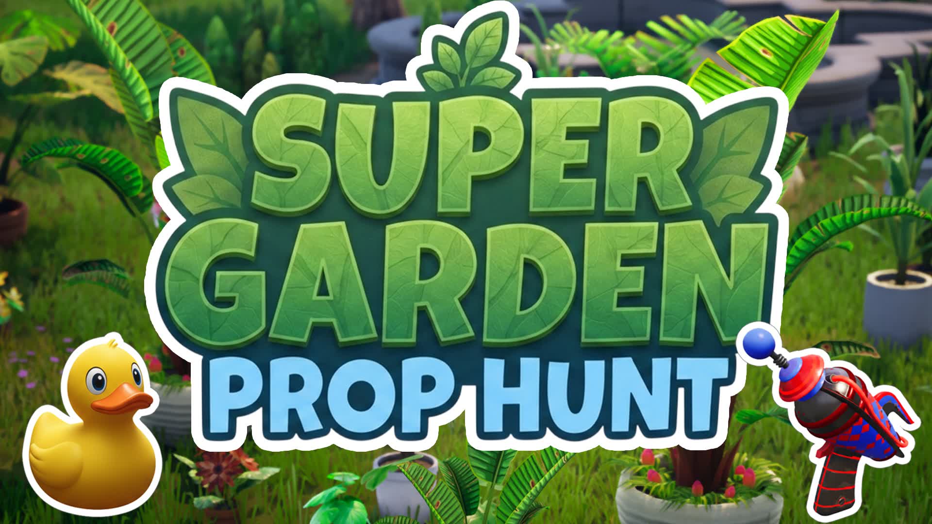 PROP HUNT SUPERGARDEN ESCONDITE