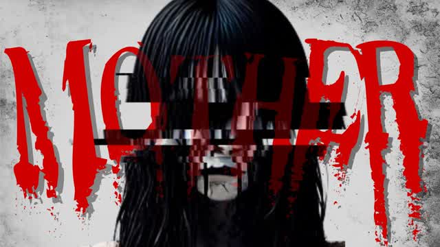 【HORROR】MOTHER【First Person】