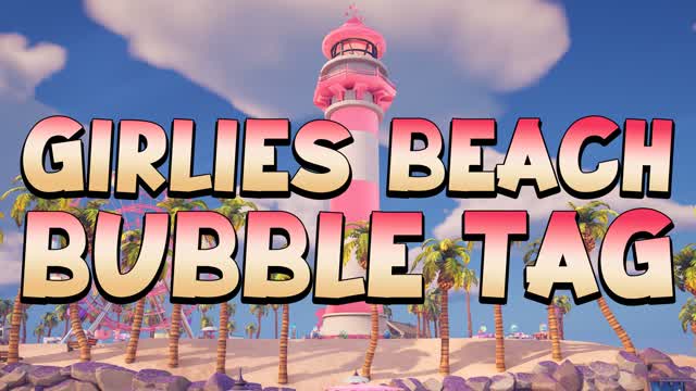 Girlies Beach Bubble Tag 🏖️ FFA