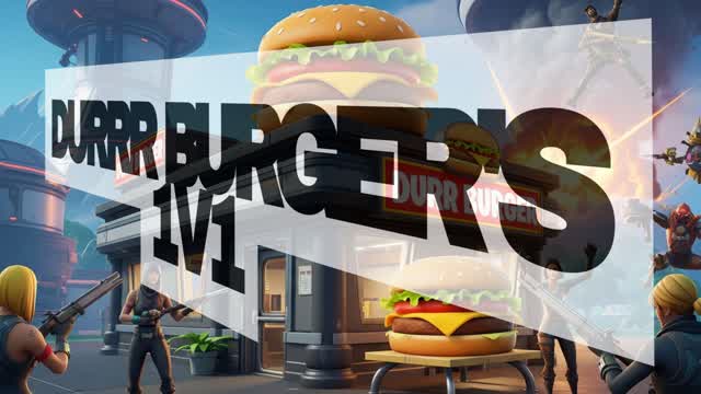 Durrr burgers 1V1