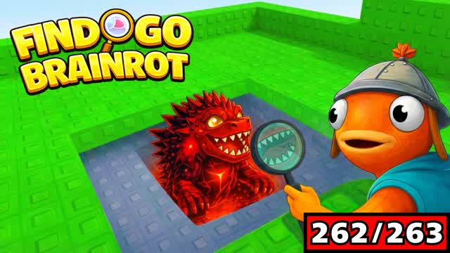 GO FIND THE BRAINROT【263】