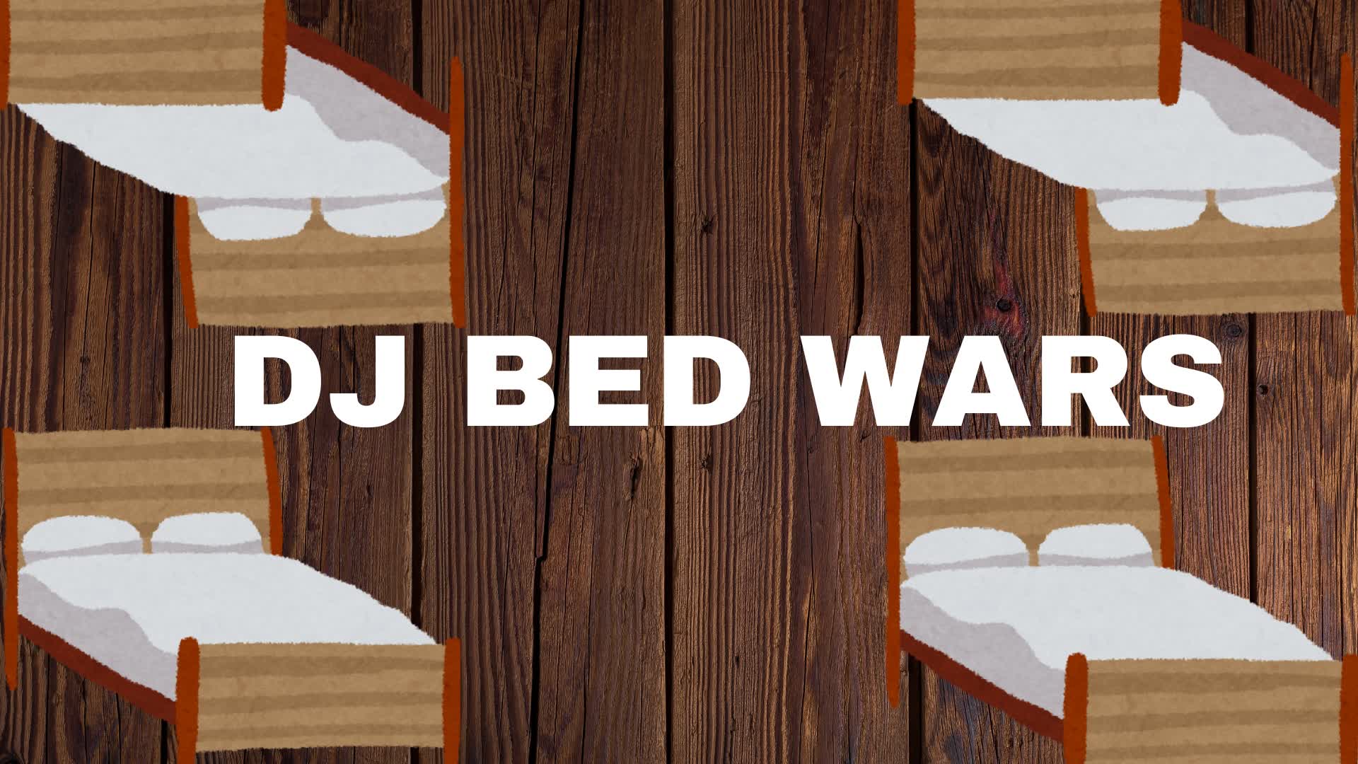 DJ BED WARS thumbnail