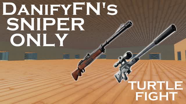 DanifyFN's Sniper Only Turtle Fight FFA