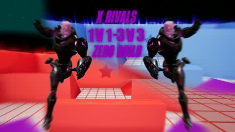 X RIVALS 1V1-3V3 [ZERO BUILD]