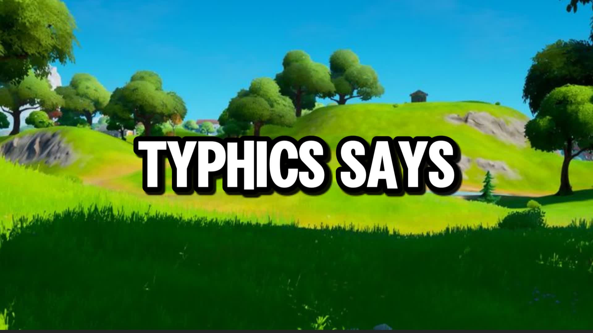 Typhics Says