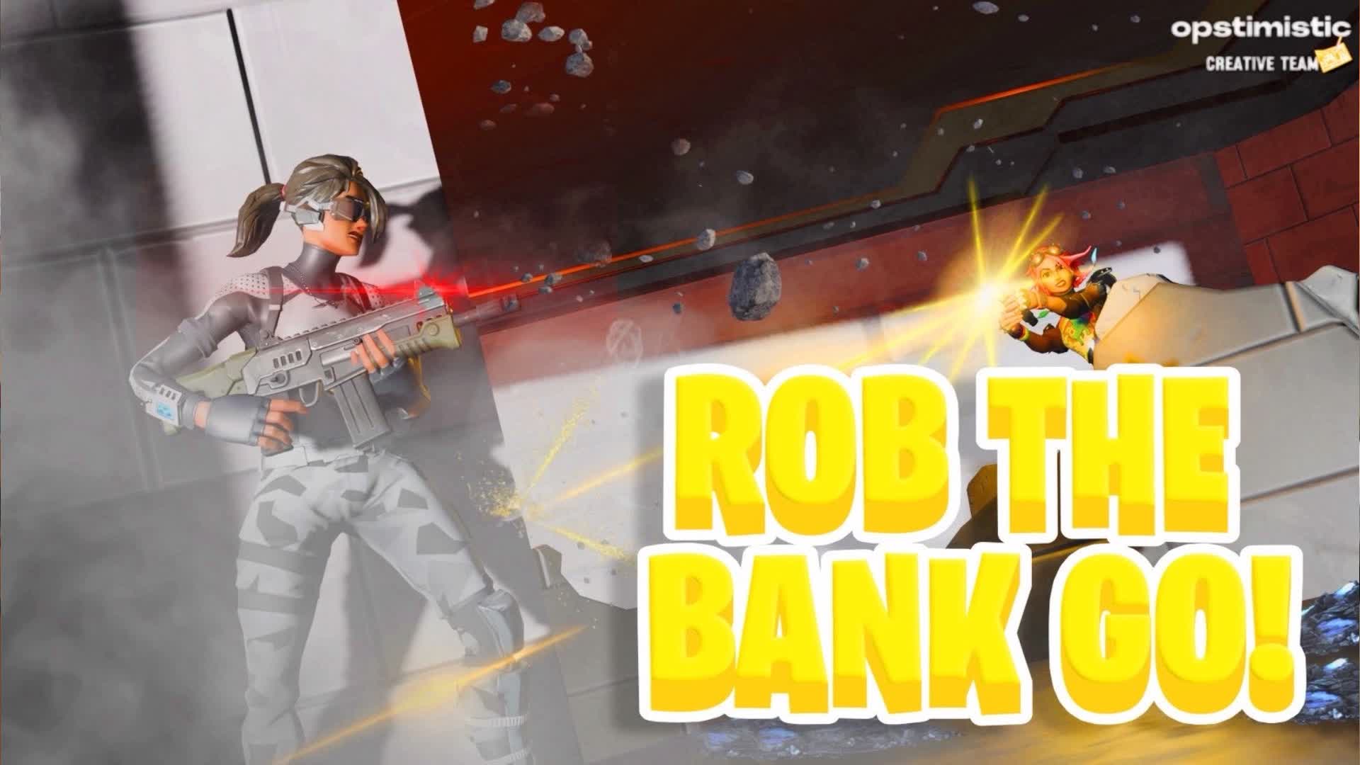 💸💰ROB THE BANK GO💰💸