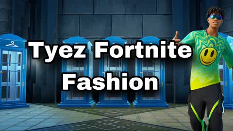 Tyez Fortnite Fashion